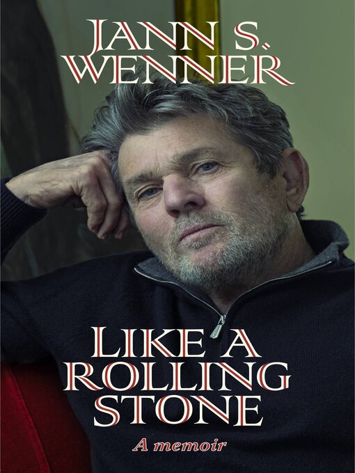 Title details for Like a Rolling Stone by Jann S. Wenner - Wait list